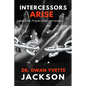 Intercessors Arise: Book for Prayer and intercessors - Paperback