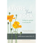 Living Your Yoga: Finding the Spiritual in Everyday Life - Paperback