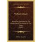 Verbum Crucis: Being Ten Sermons On The Mystery And The Words Of The Cross (1892) - Paperback