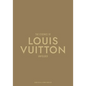 The Essence of Louis Vuitton: Unfolded - Hardcover