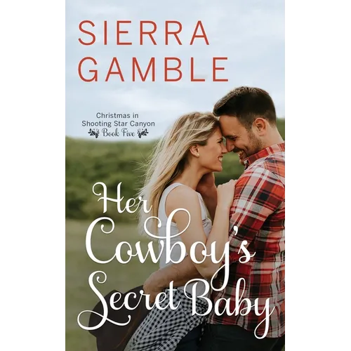 Her Cowboy's Secret Baby: Clean Contemporary Cowboy Romance - Paperback