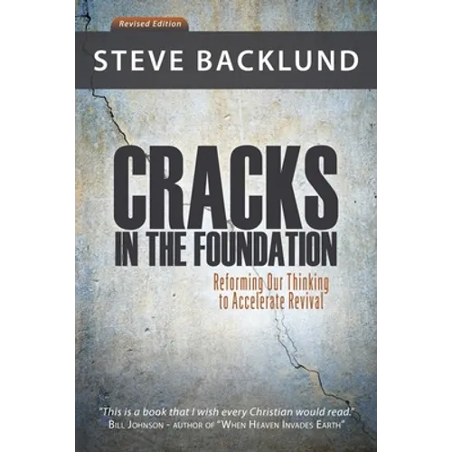 Cracks in the Foundation: Reforming Our Thinking To Accelerate Revival - Paperback