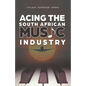 Acing the South African Music Industry - Paperback