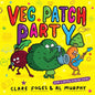 Veg Patch Party - Hardcover