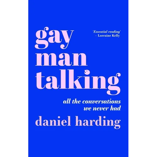Gay Man Talking: All the Conversations We Never Had - Paperback