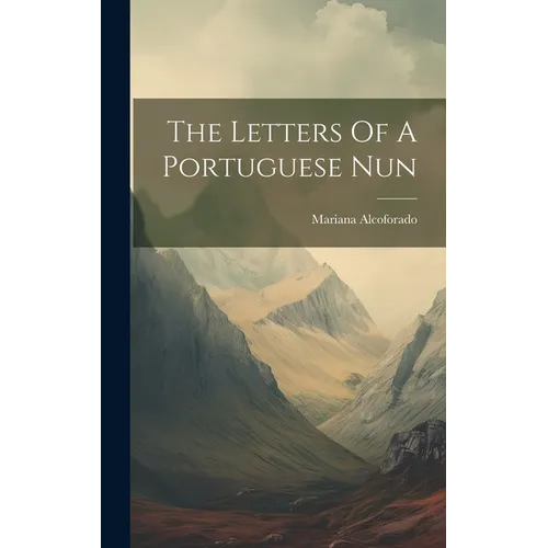 The Letters Of A Portuguese Nun - Hardcover