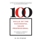 100 Skills of the Successful Sales Professional: Your Guidebook to Establishing & Elevating Your Career - Hardcover