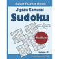 Jigsaw Samurai Sudoku Adult Puzzle Book: 500 Medium Jigsaw Sudoku Puzzles Overlapping into 100 Samurai Style: Keep Your Brain Young - Paperback