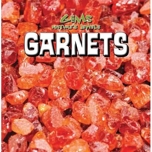 Garnets - Library Binding