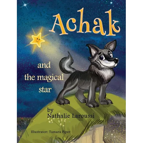 Achak and the Magical Star - Hardcover