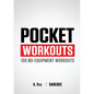 Pocket Workouts - 100 Darebee, no-equipment workouts: Train any time, anywhere without a gym or special equipment - Paperback