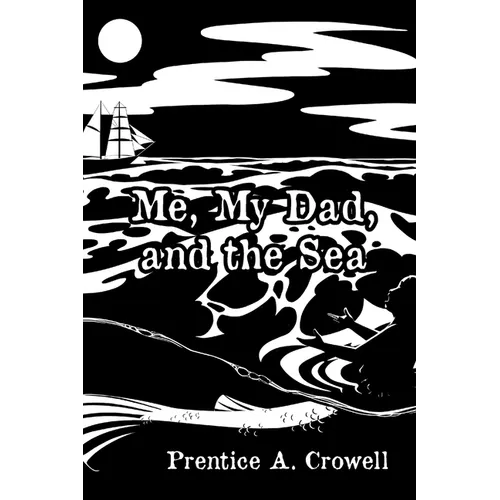 Me, My Dad, and the Sea - Paperback