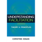 Understanding Facilitation: Theory & Principles - Paperback
