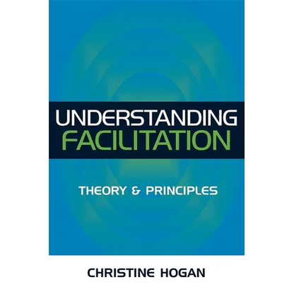 Understanding Facilitation: Theory & Principles - Paperback