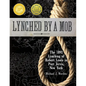 Lynched by a Mob! The 1892 Lynching of Robert Lewis in Port Jervis, New York - Paperback