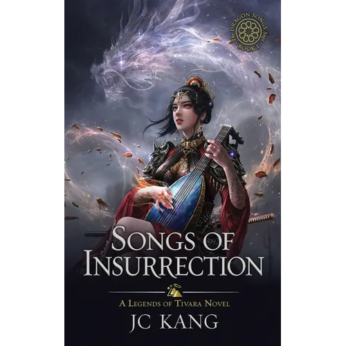 Songs of Insurrection: A Legends of Tivara Story - Paperback