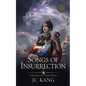 Songs of Insurrection: A Legends of Tivara Story - Paperback