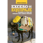 Exceso De Equipaje: Cuando La Vida Se Vuelve Una Carga Pesada - Paperback