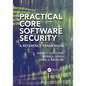Practical Core Software Security: A Reference Framework - Paperback