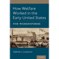 How Welfare Worked in the Early United States: Five Microhistories - Paperback