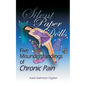 Silent Paper Dolls: Five Misunderstandings of Chronic Pain - Paperback