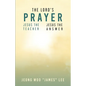 The Lord's Prayer: Jesus the Teacher Jesus the Answer - Paperback