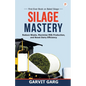 Silage Mastery - Paperback