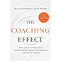 The Coaching Effect: What Great Leaders Do to Increase Sales, Enhance Performance, and Sustain Growth - Hardcover