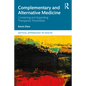 Complementary and Alternative Medicine: Containing and Expanding Therapeutic Possibilities - Paperback