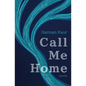 Call Me Home: Poems - Paperback