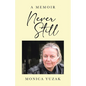Never Still: A Memoir - Paperback
