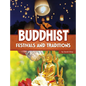 Buddhist Festivals and Traditions - Hardcover
