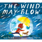 The Wind May Blow - Hardcover