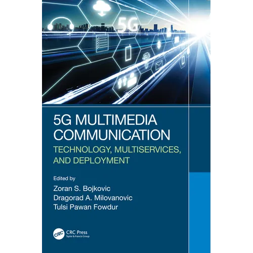 5g Multimedia Communication: Technology, Multiservices, and Deployment - Paperback