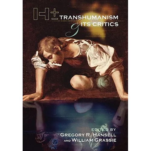 H+/-: Transhumanism and Its Critics - Paperback
