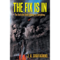 The Fix Is In: The Deutsche Bank Building Fire Conspiracy - Paperback