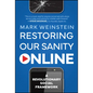 Restoring Our Sanity Online: A Revolutionary Social Framework - Hardcover