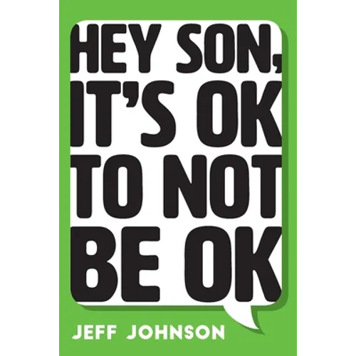 Hey Son, It's Ok To Not Be Ok - Paperback