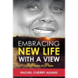 Embracing New Life with a View: A Praise in Prose - Paperback