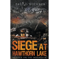 Siege at Hawthorn Lake - Paperback