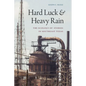 Hard Luck and Heavy Rain: The Ecology of Stories in Southeast Texas - Hardcover