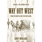 Way Out West - Volume 1: The Journey Begins - Paperback