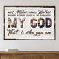 My God That Is Who You Are Sign