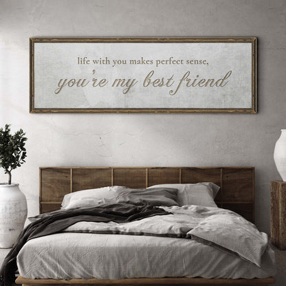 You Are My Bestfriend Sign