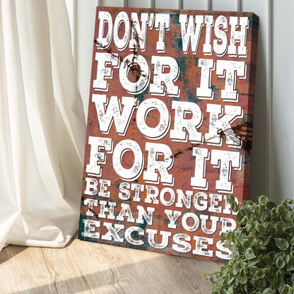 Don't Wish For It Work For It Sign II