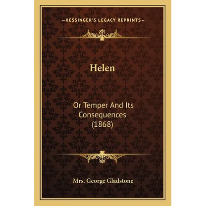 Helen: Or Temper And Its Consequences (1868) - Paperback