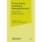 Private Equity Investing in Emerging Markets: Opportunities for Value Creation - Paperback