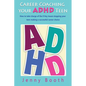 Career Coaching your ADHD Teen - Paperback