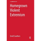 Homegrown Violent Extremism - Paperback