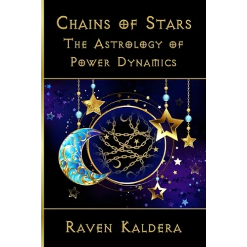 Chains of Stars: The Astrology of Power Exchange - Paperback